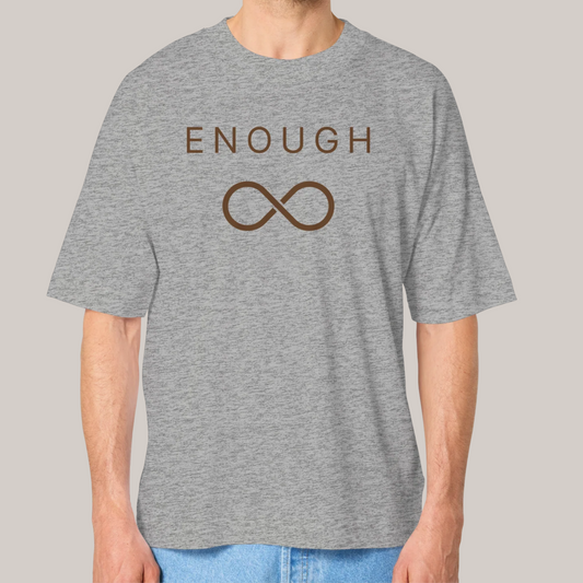 Enough, Oversize T-Shirt - Organic Oversize Shirt